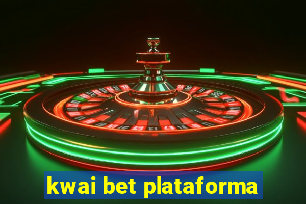 kwai bet plataforma